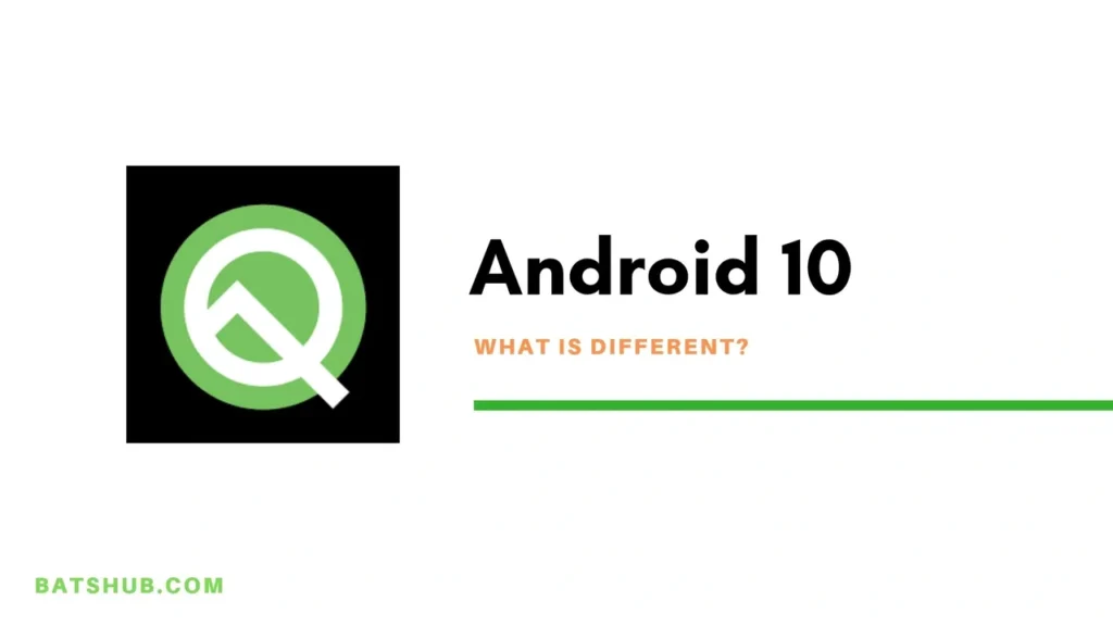 What is different in Android 10 or Android Q?
