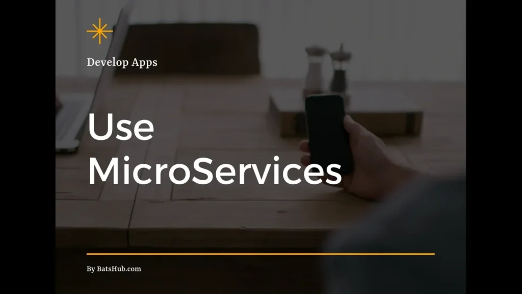 How to build Mobile Applications using Microservices Architecture