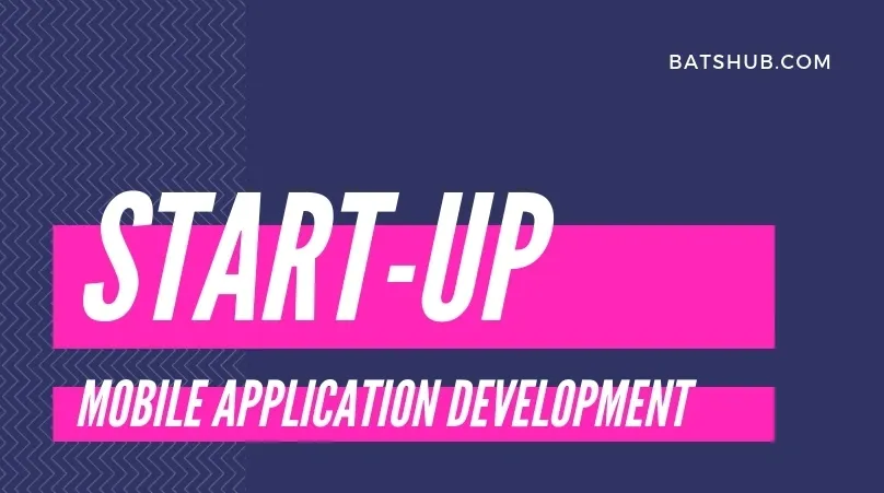 How to plan a mobile application development for a start-up?