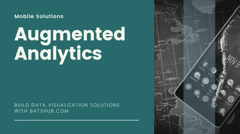 Develop Mobile Application for Business with Augmented Analytics